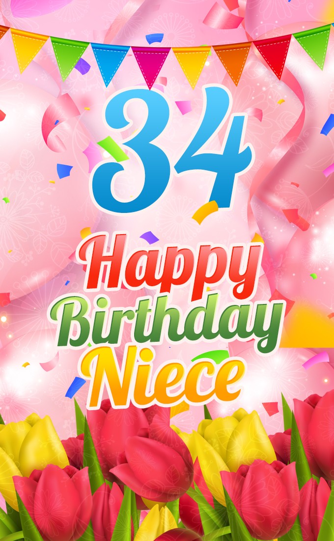 Happy 34th Birthday Niece Image (tall rectangle shape picture)