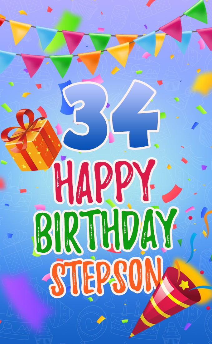 Happy 34th Birthday Stepson vertical tall Image with flags, confetti gift box and party popper (tall rectangle shape picture)