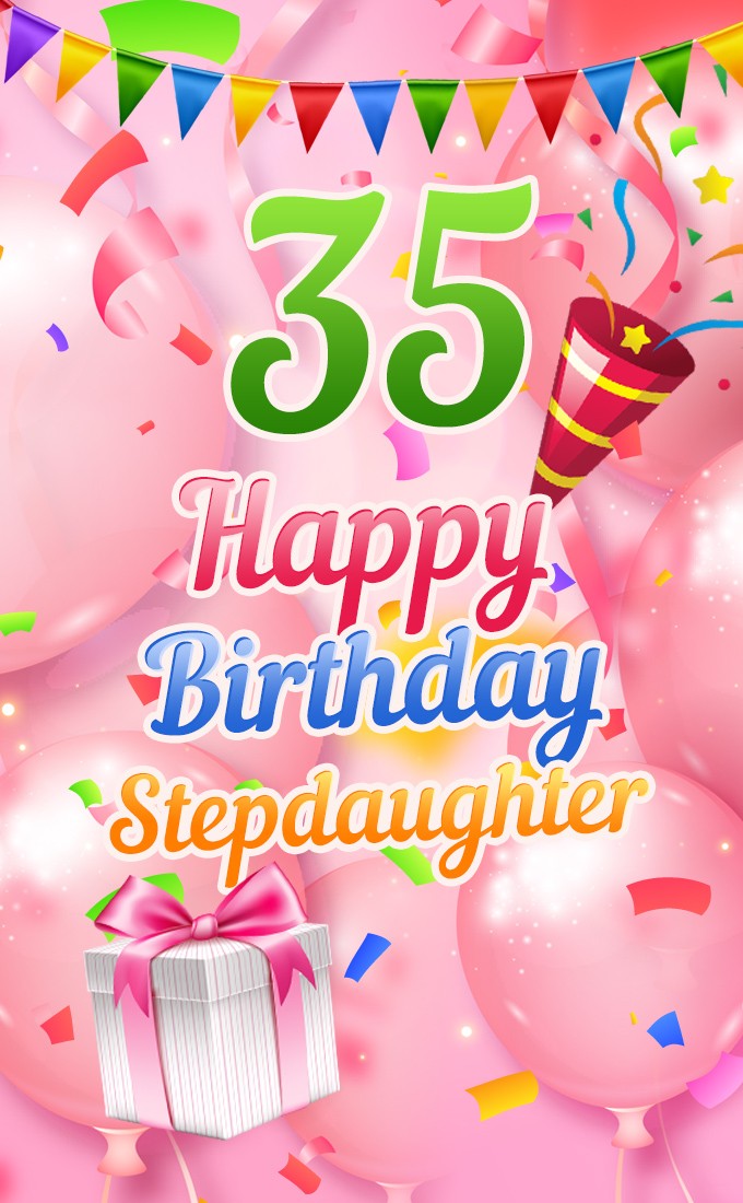 Happy 35th Birthday Stepdaughter Image (tall rectangle shape picture)