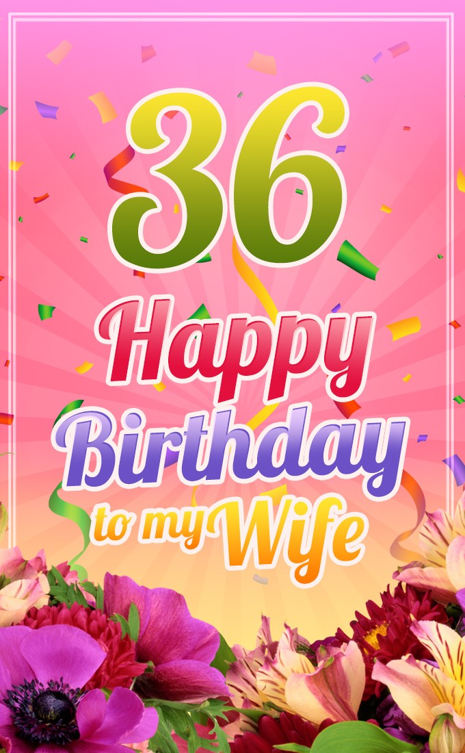 Happy 36th Birthday Wife Image (tall rectangle shape picture)