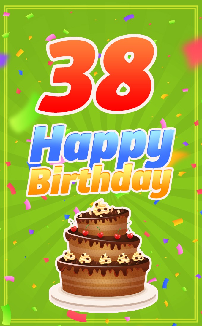 Happy 38th Birthday image with delicious chocolate cake (tall rectangle shape picture)