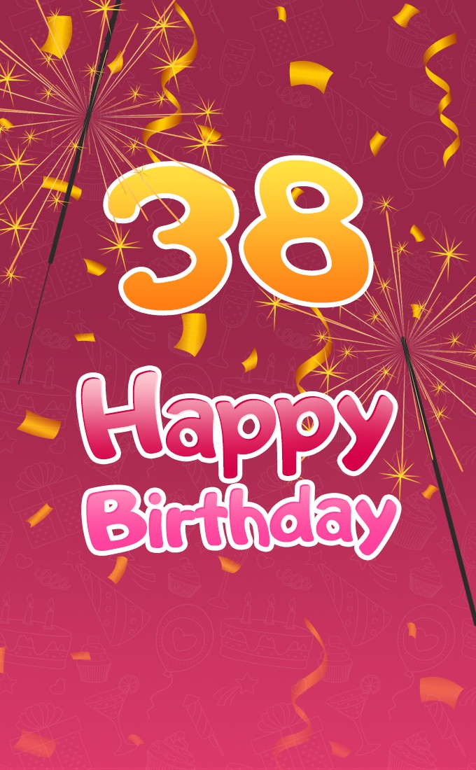 Happy 38th Birthday vertical tall Image with sparklers on a burgundy background (tall rectangle shape picture)