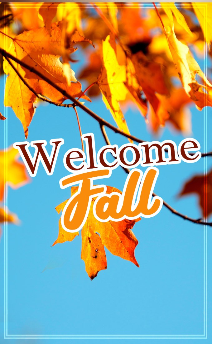 Welcome Fall image with beautiful autumn landscape (tall rectangle shape picture)