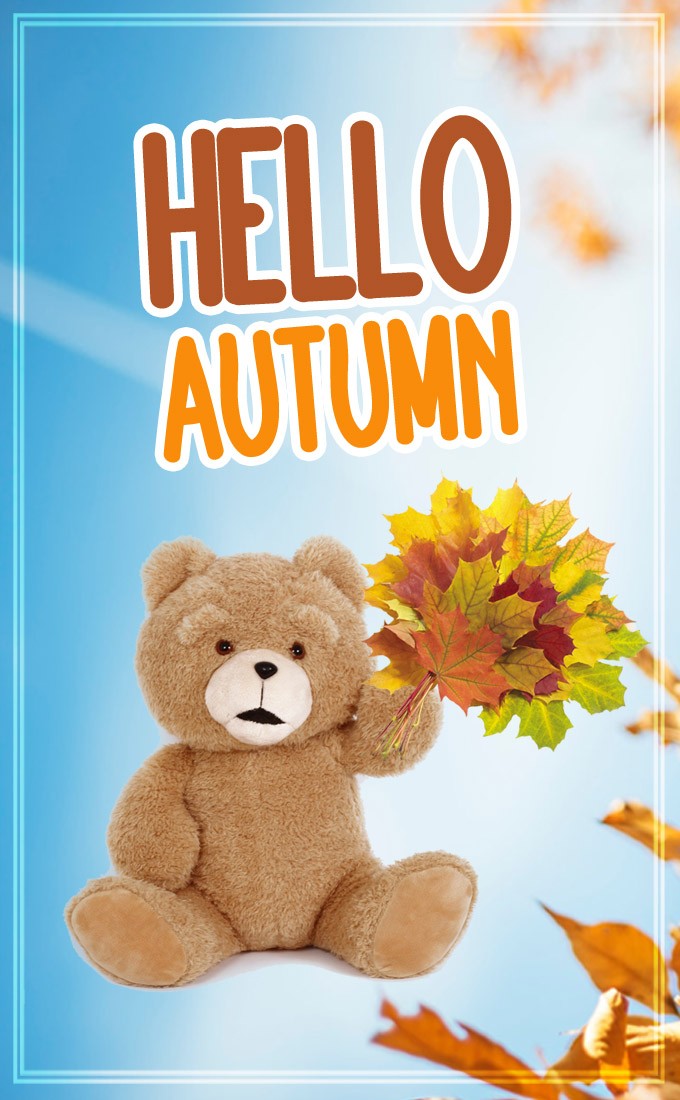 Hello Autumn funny picture of a bear holding a bouquet of fall leaves (tall rectangle shape picture)