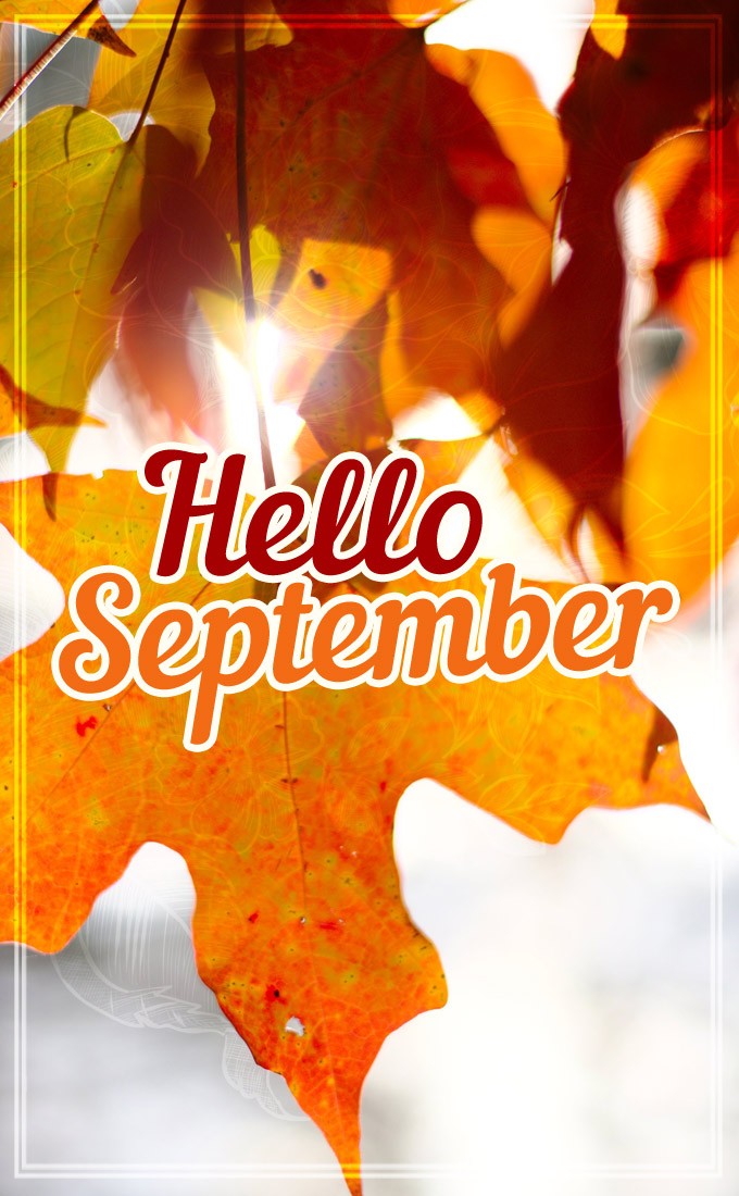 Hello September Image with big maple leaf  (tall rectangle shape picture)