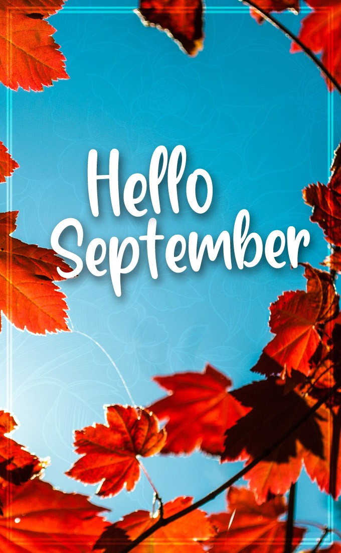 Hello September picture with autumn sky (tall rectangle shape picture)