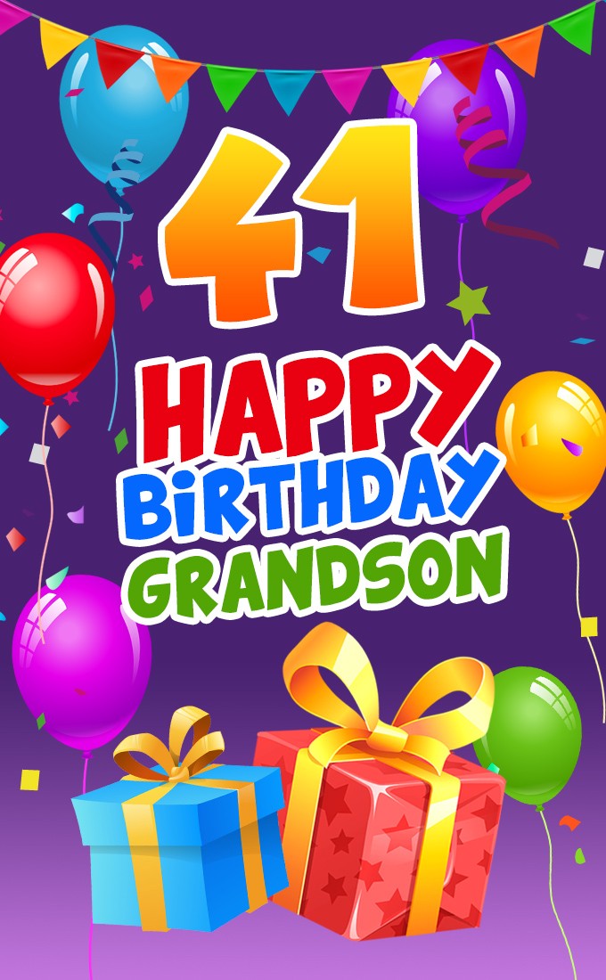 Happy 41st Birthday Grandson Image (tall rectangle shape picture)