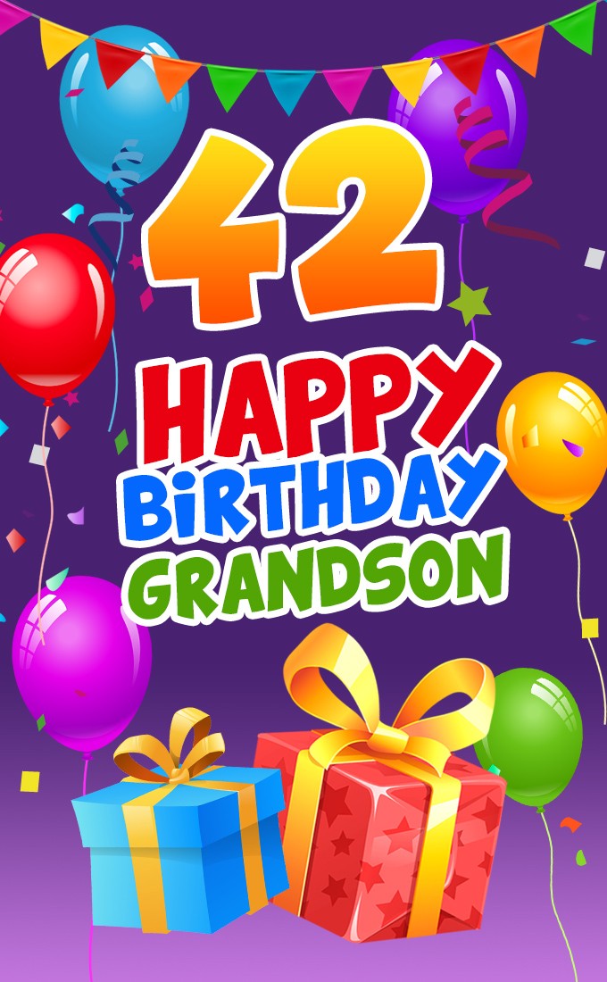 Happy 42nd Birthday Grandson Image (tall rectangle shape picture)