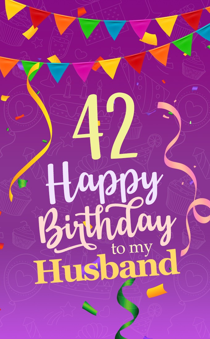 appy 42nd Birthday Husband Image (tall rectangle shape picture)