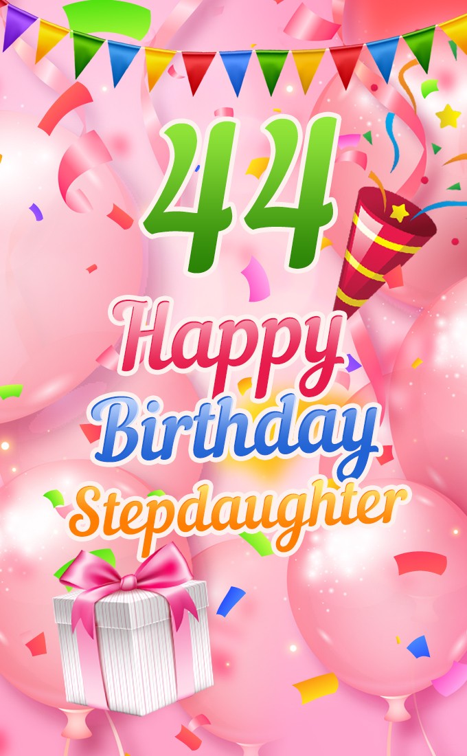 Happy 44th Birthday Stepdaughter Image (tall rectangle shape picture)