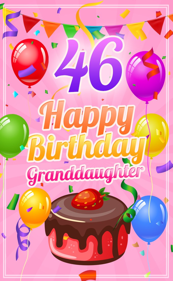 Happy 46th Birthday Granddaughter Image (tall rectangle shape picture)