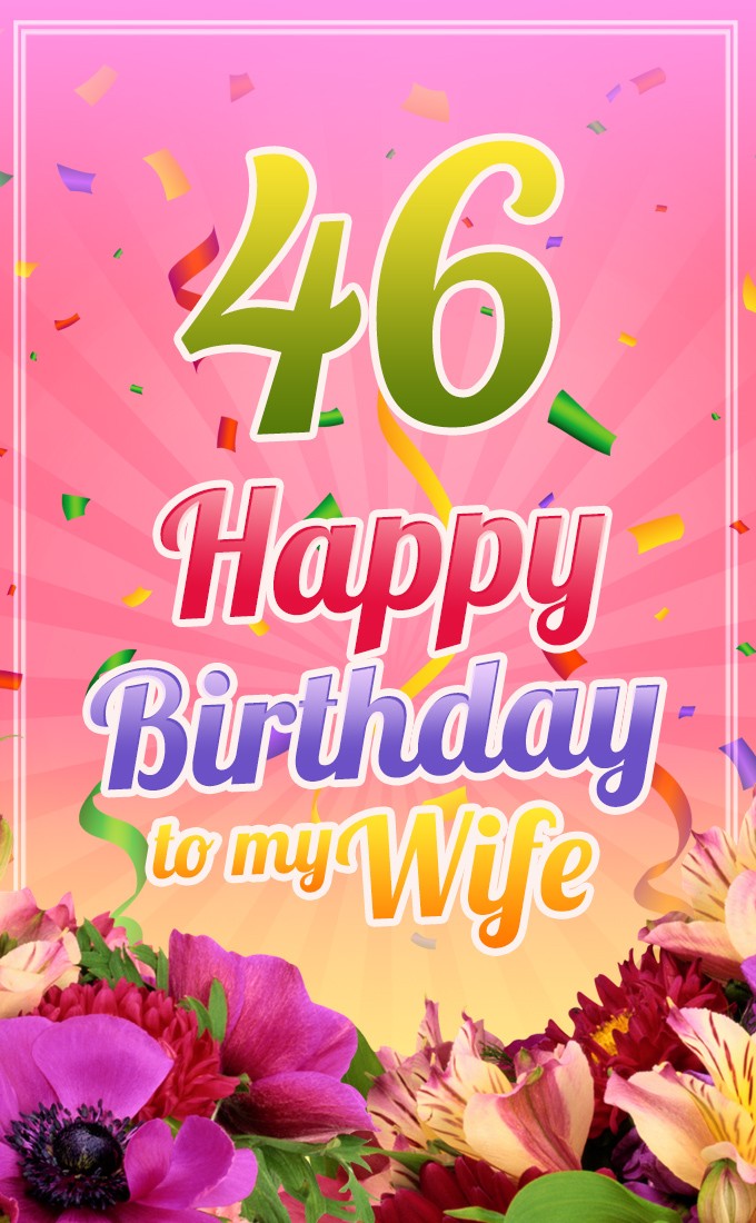 Happy 46th Birthday Wife Image (tall rectangle shape picture)