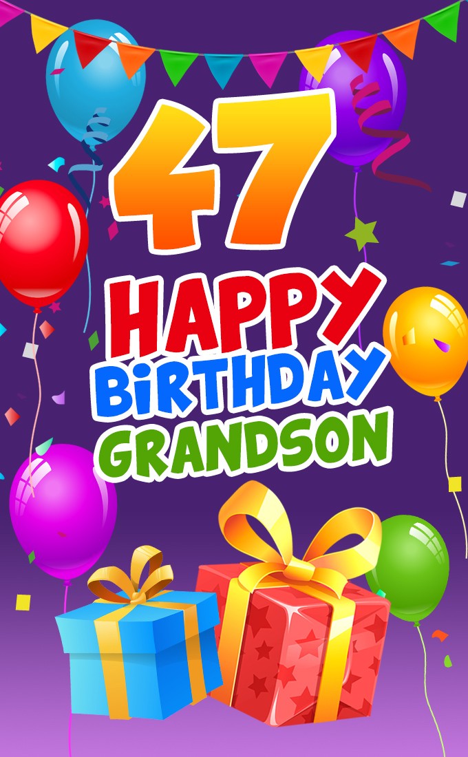 Happy 47th Birthday Grandson Image (tall rectangle shape picture)