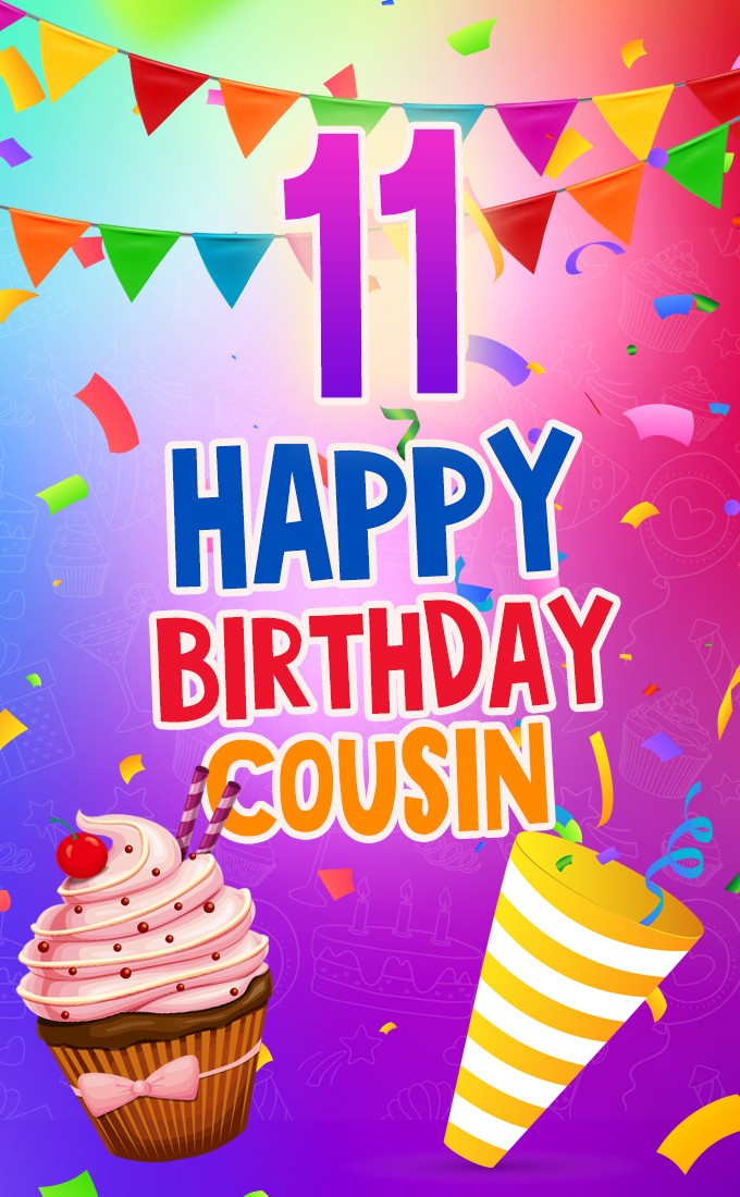 Happy 11th Birthday Cousin Image (tall rectangle shape picture)