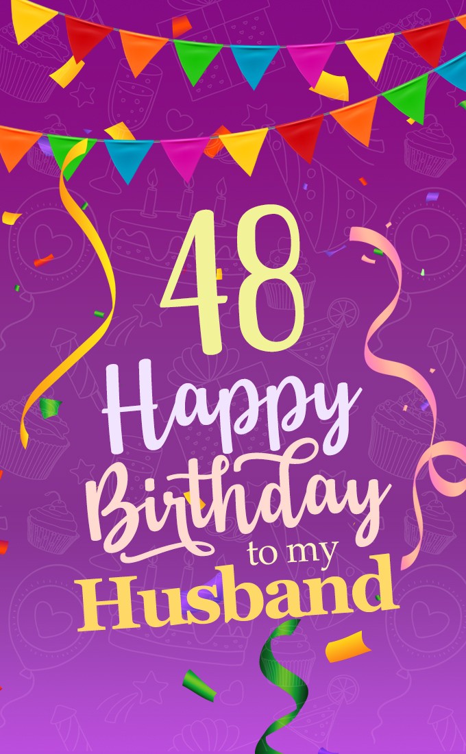 Happy 48th Birthday Husband Image (tall rectangle shape picture)