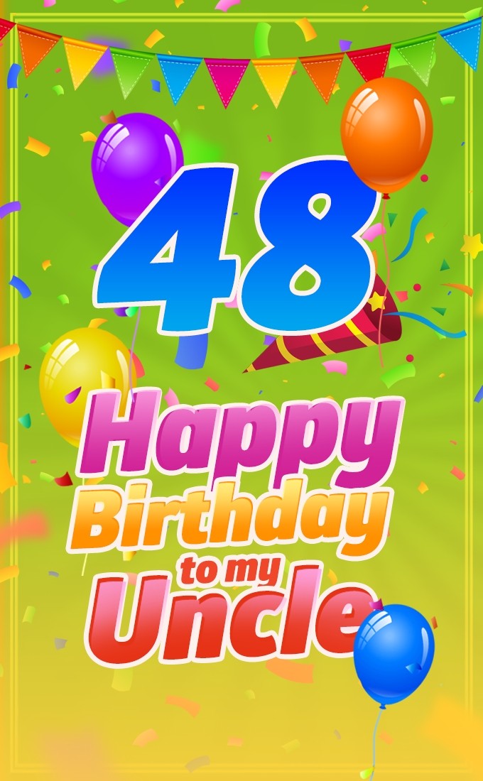 Happy 48th Birthday Uncle Image (tall rectangle shape picture)