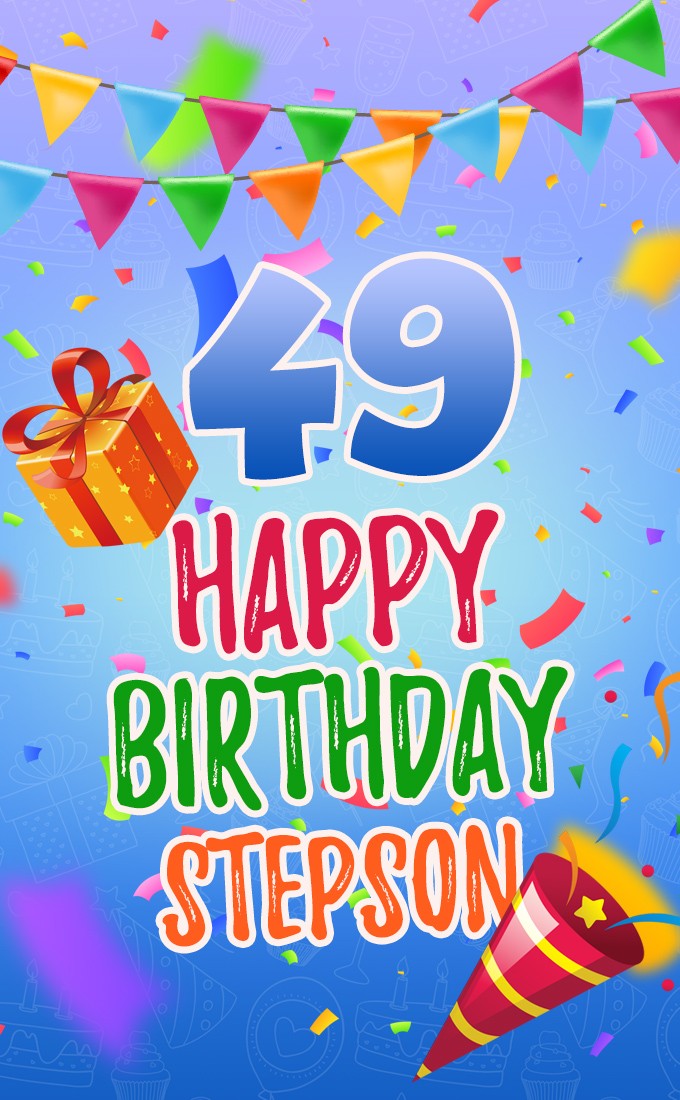 Happy 49th Birthday Stepson Image (tall rectangle shape picture)