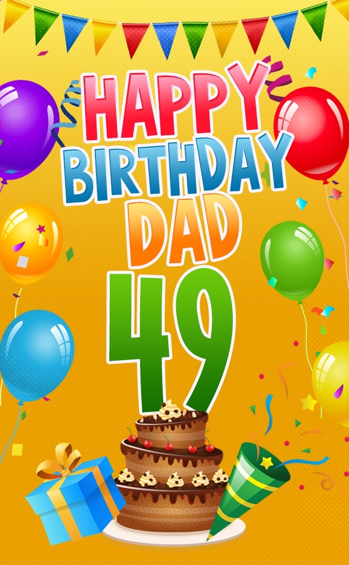 Happy 49th Birthday Dad Image (tall rectangle shape picture)