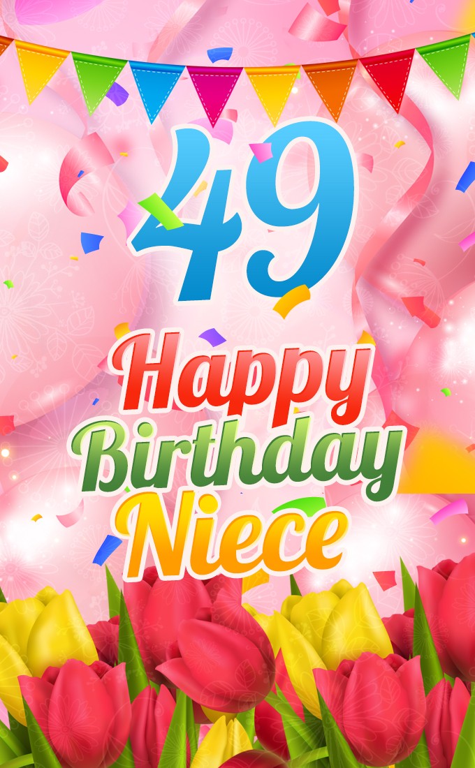 Happy 49th Birthday Niece Image (tall rectangle shape picture)