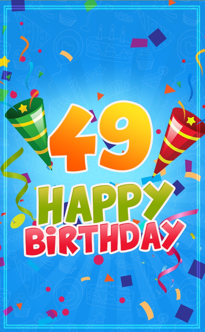 Happy 49th Birthday image for Him (tall rectangle shape picture)