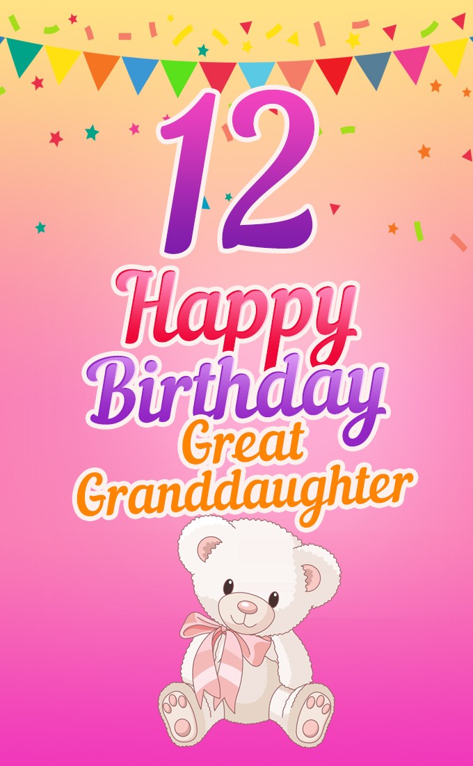 Happy 12th Birthday Great Grandaughter Image (tall rectangle shape picture)