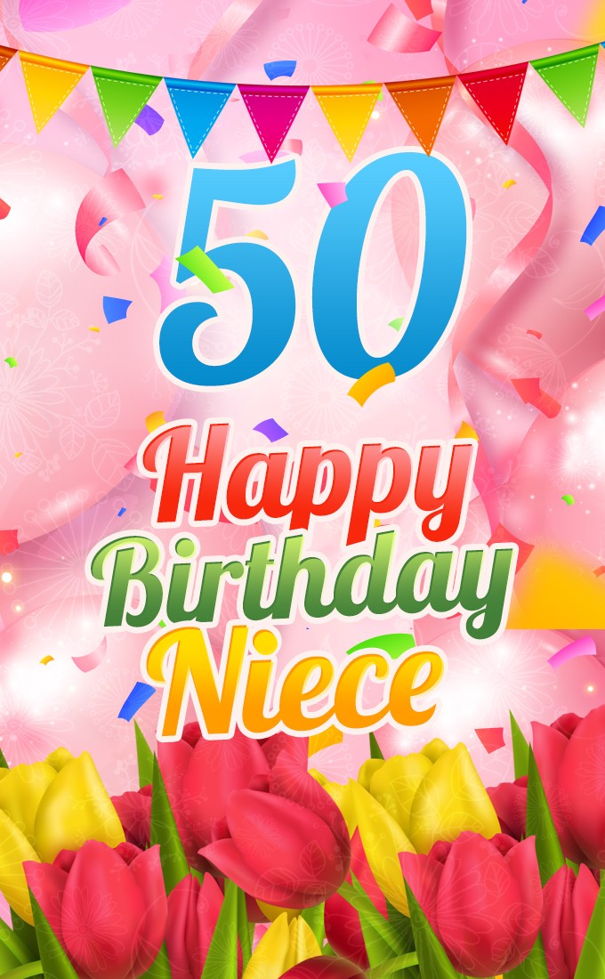 Happy 50th Birthday Niece Image (tall rectangle shape picture)