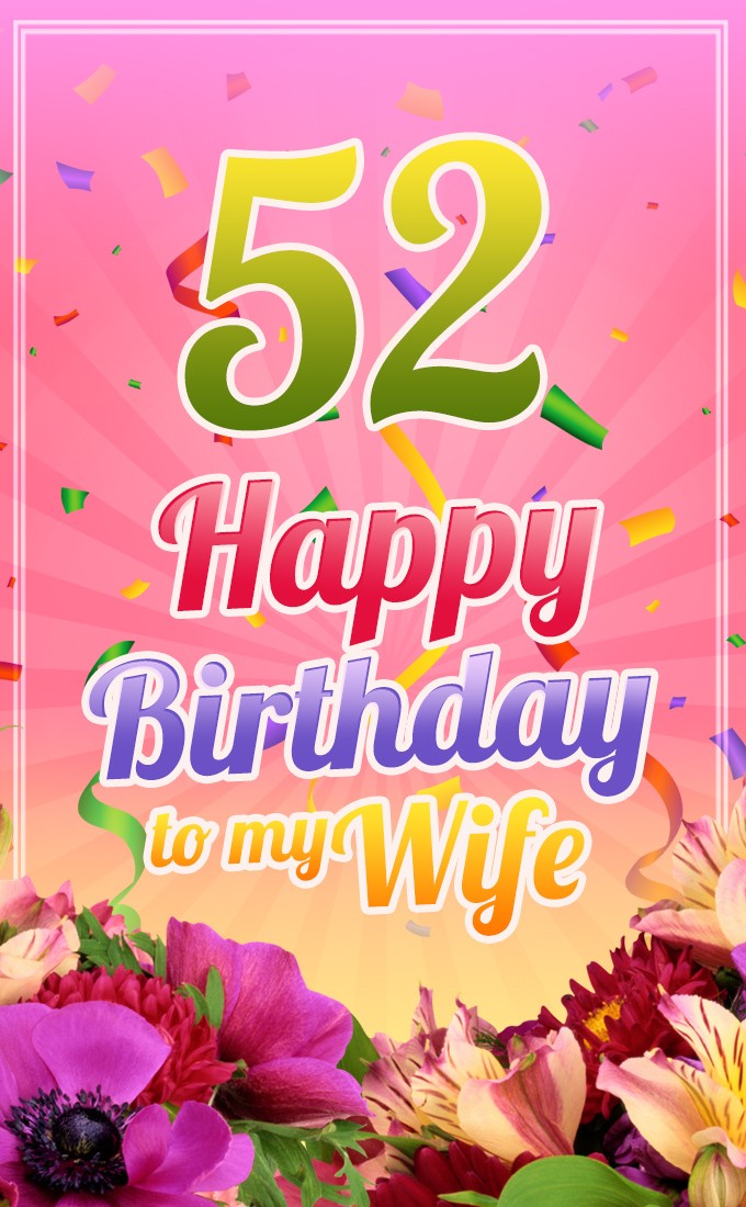 Happy 52nd Birthday Wife Image (tall rectangle shape picture)