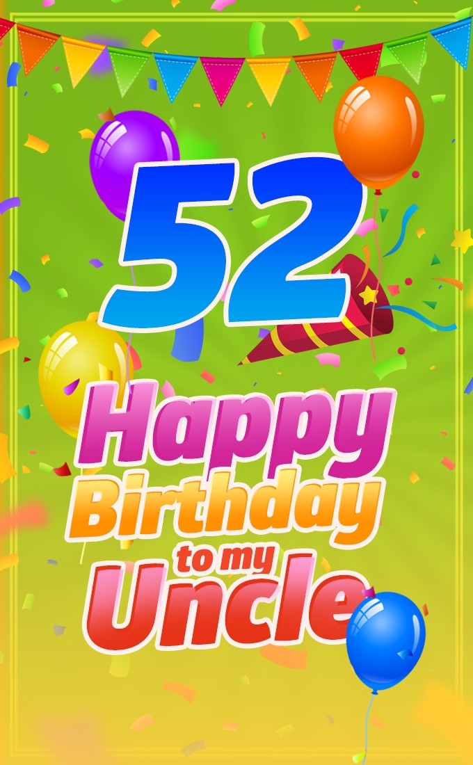 Happy 52nd Birthday Uncle Image (tall rectangle shape picture)