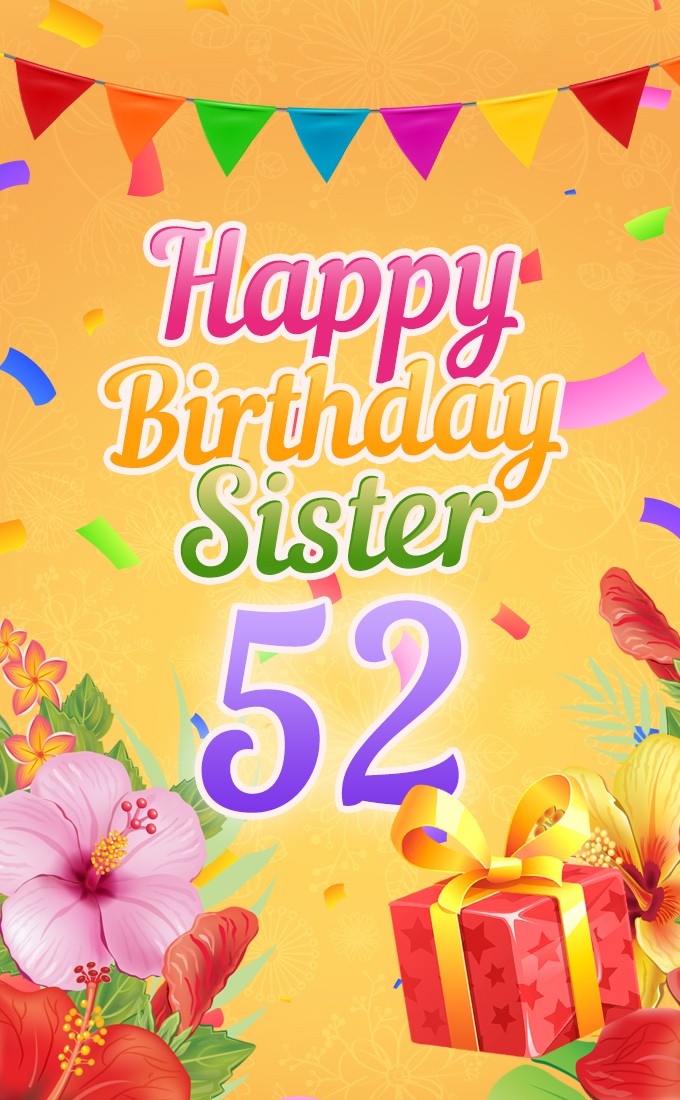 Happy 52nd Birthday Sister Image (tall rectangle shape picture)