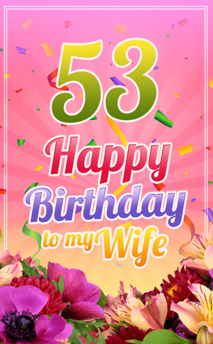 Happy 53rd Birthday Wife Image (tall rectangle shape picture)