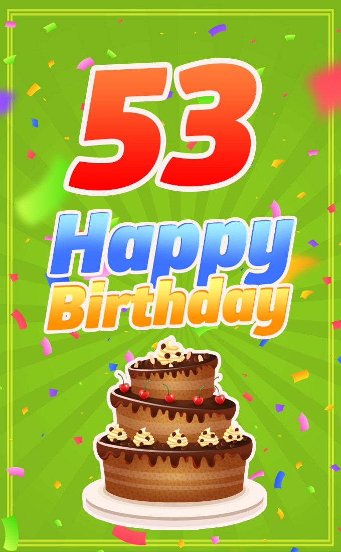 Happy 53rd Birthday picture with chocolate cake on green background (tall rectangle shape picture)