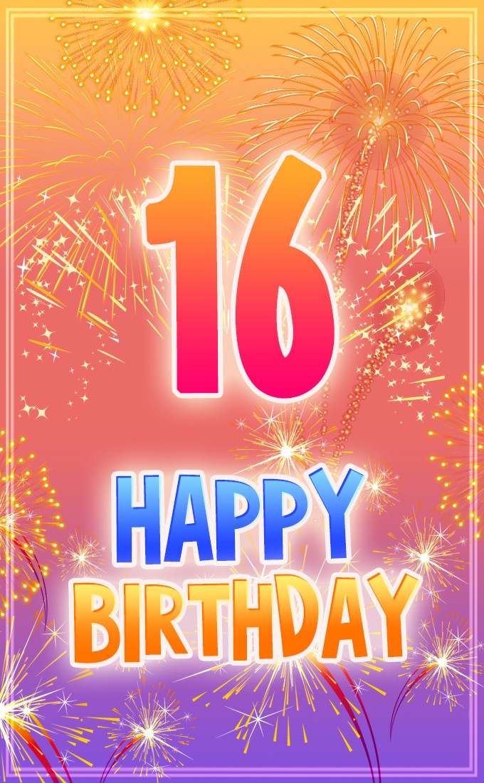 Happy 16th Birthday Image with fireworks (tall rectangle shape picture)