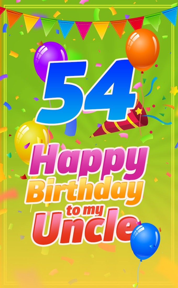 Happy 54th Birthday Uncle Image (tall rectangle shape picture)