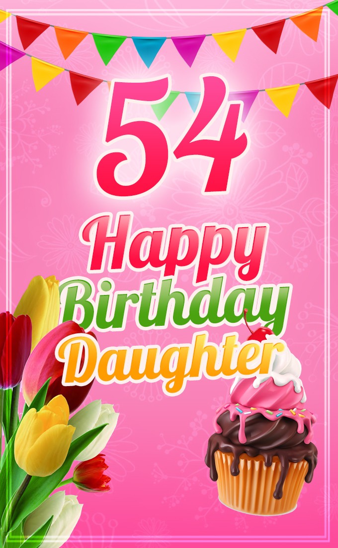 Happy 54th Birthday Daughter Image (tall rectangle shape picture)