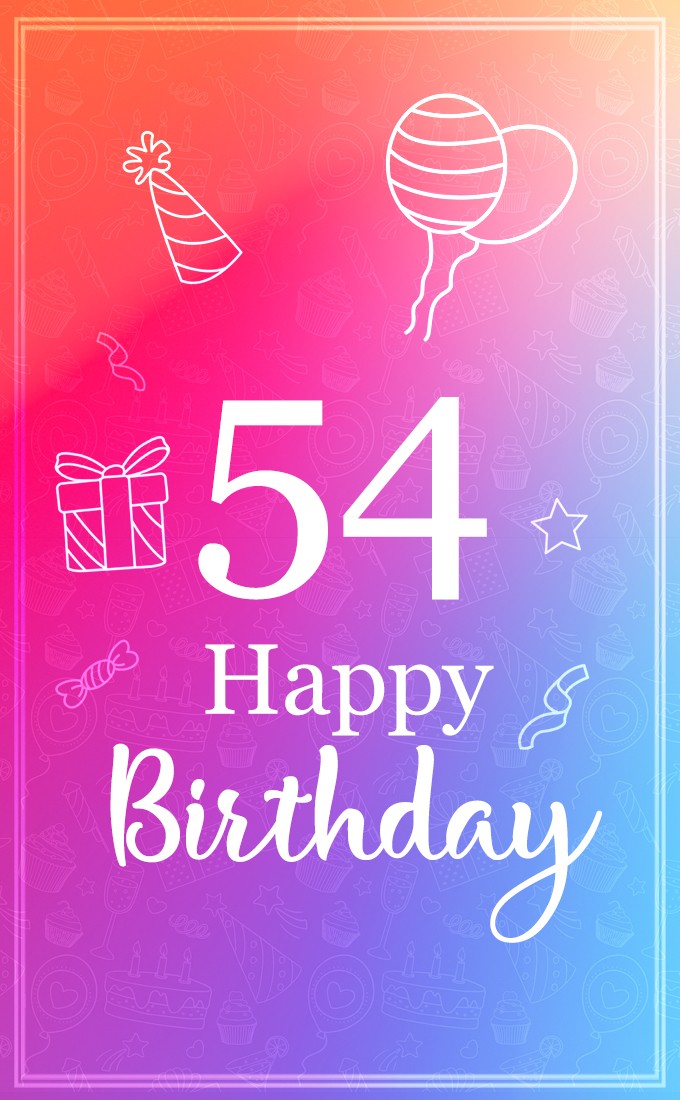 Beautiful Happy Birthday image for a 54 years old (tall rectangle shape picture)