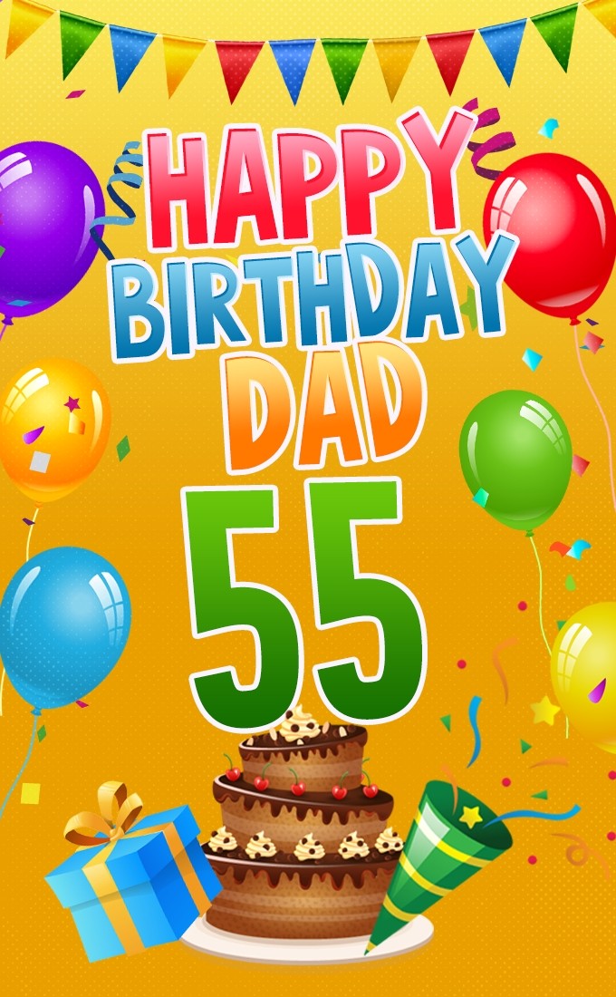 Happy 55th Birthday Dad Image (tall rectangle shape picture)