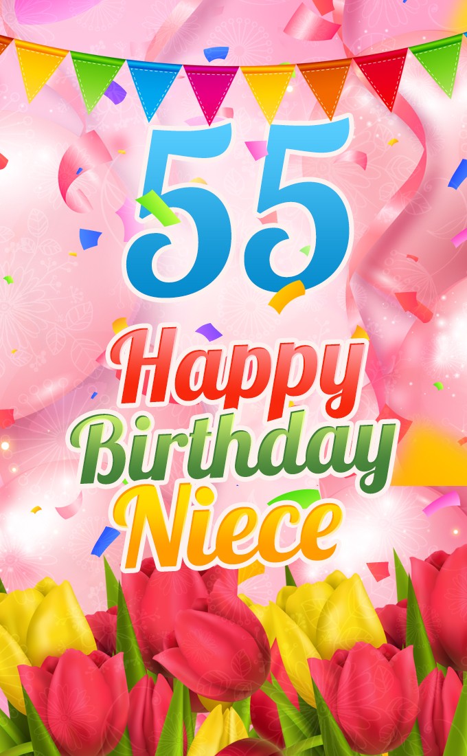 Happy 55th Birthday Niece Image (tall rectangle shape picture)