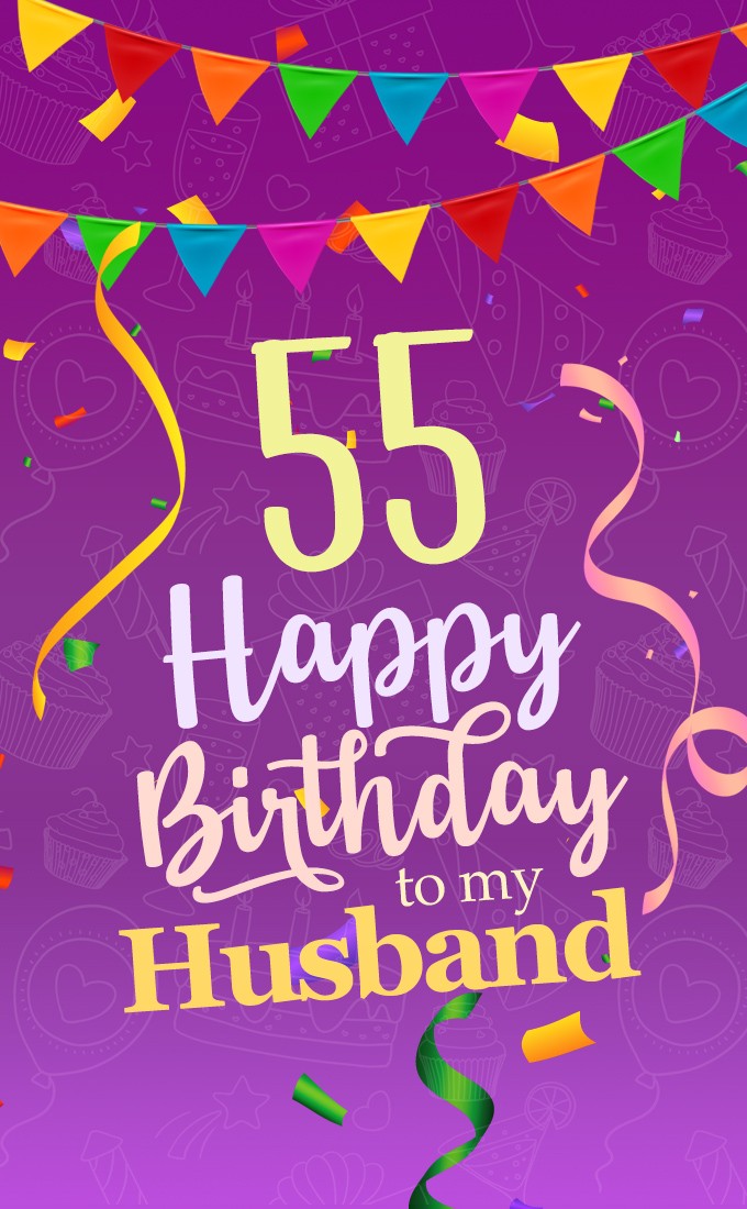 Happy 55th Birthday Husband Image (tall rectangle shape picture)