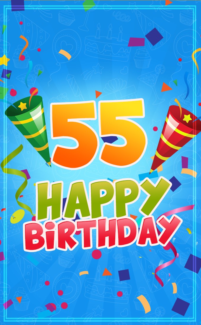 Happy 55th Birthday image for Him (tall rectangle shape picture)