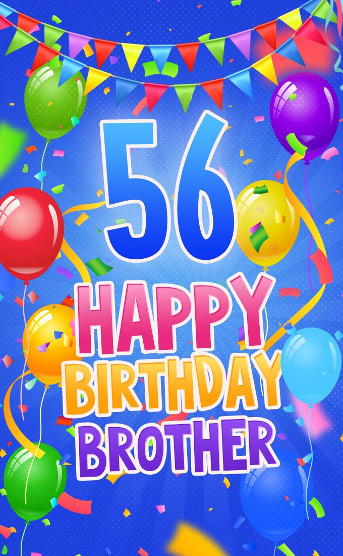 Happy 56th Birthday Brother Image (tall rectangle shape picture)