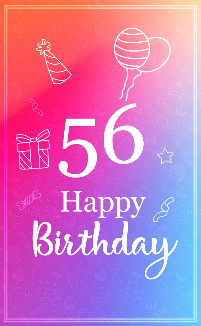 Beautiful Happy Birthday image for a 56 years old (tall rectangle shape picture)