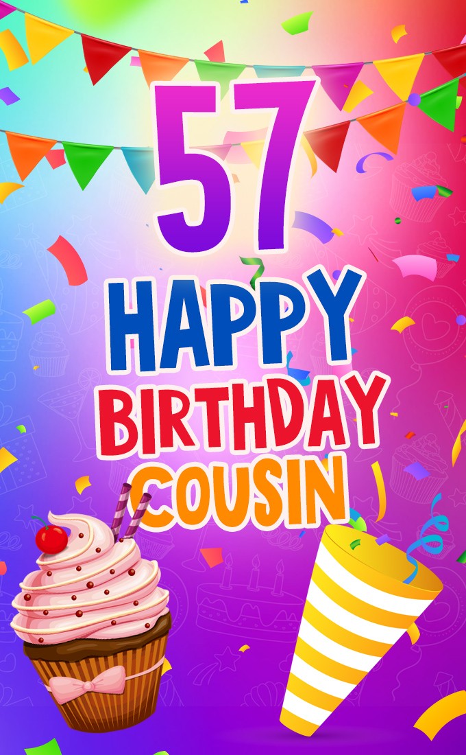 Happy 57th Birthday Cousin Image (tall rectangle shape picture)