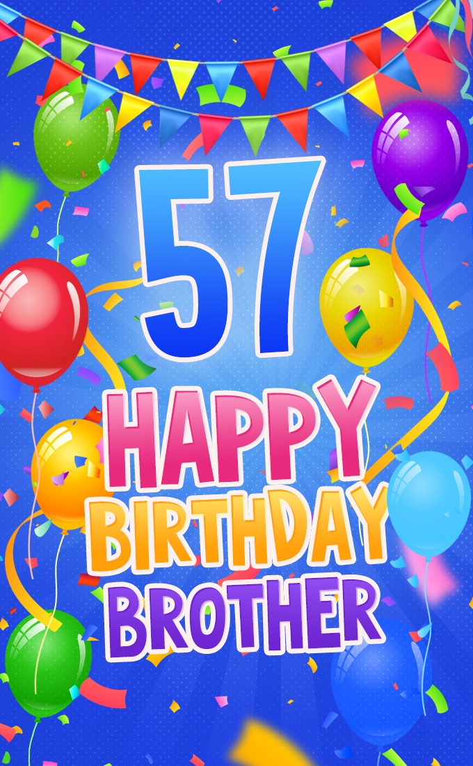 Happy 57th Birthday Brother Image (tall rectangle shape picture)