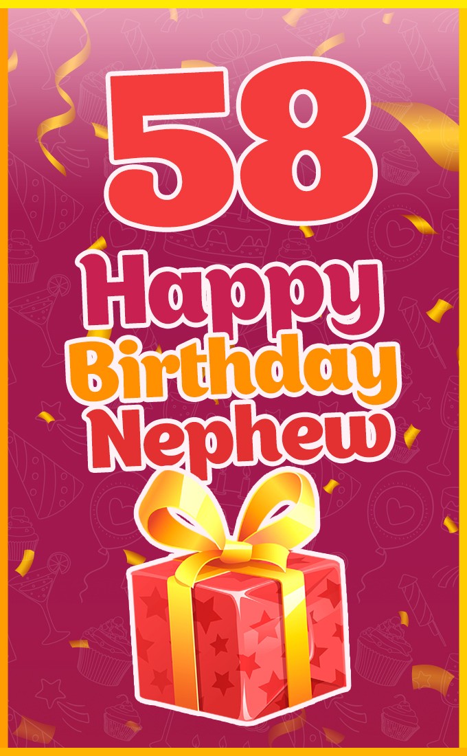 Happy 58th Birthday Nephew Image (tall rectangle shape picture)