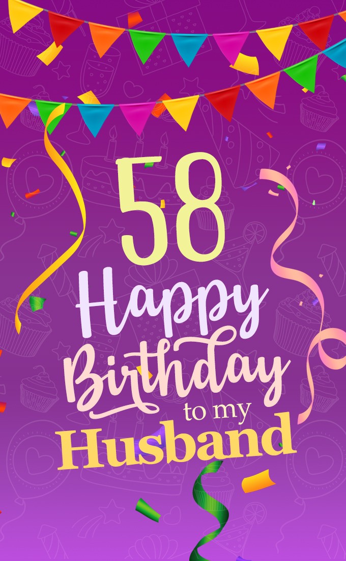 Happy 58th Birthday Husband Image (tall rectangle shape picture)