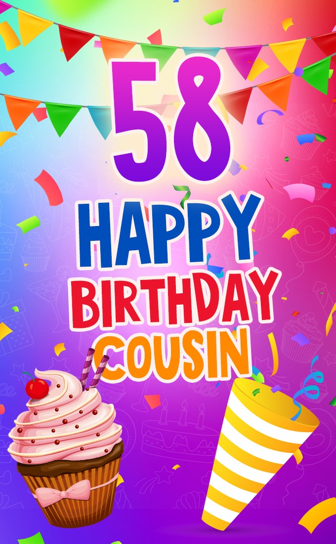 Happy 58th Birthday Cousin Image (tall rectangle shape picture)