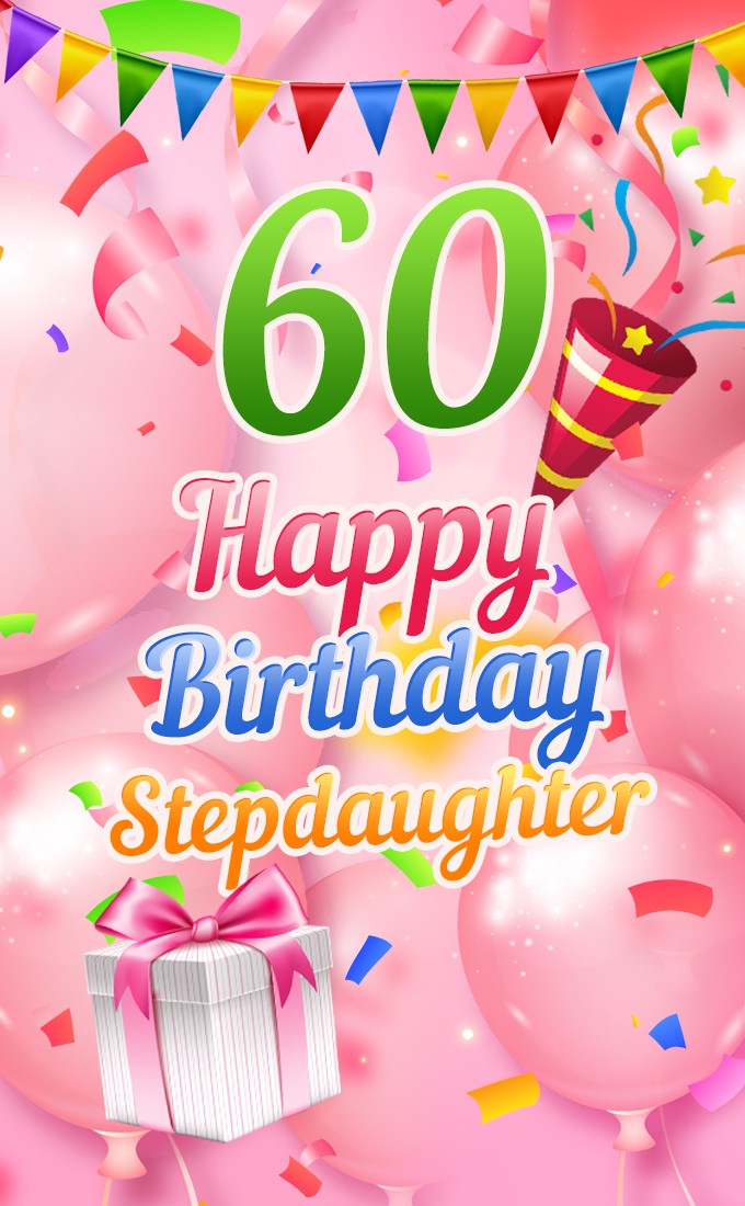 Happy 60th Birthday Stepdaughter Image (tall rectangle shape picture)