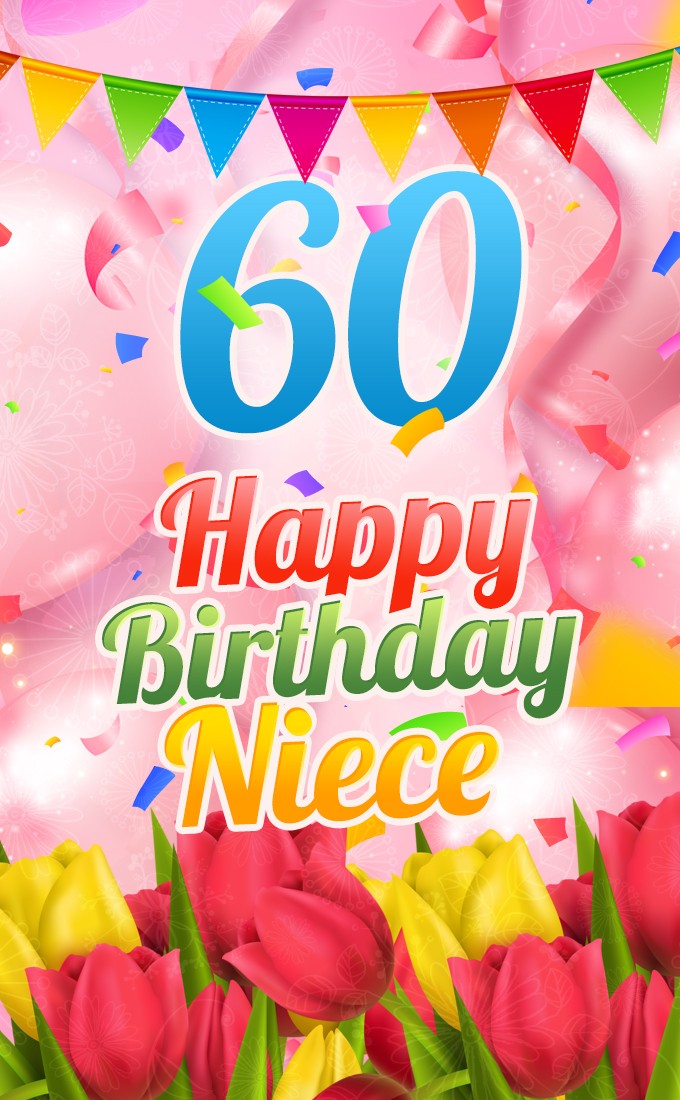 Happy 60th Birthday Niece Image (tall rectangle shape picture)