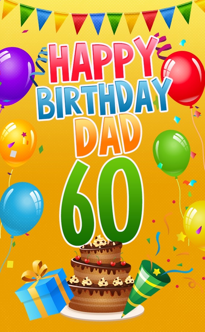 Happy 60th Birthday Dad Image (tall rectangle shape picture)