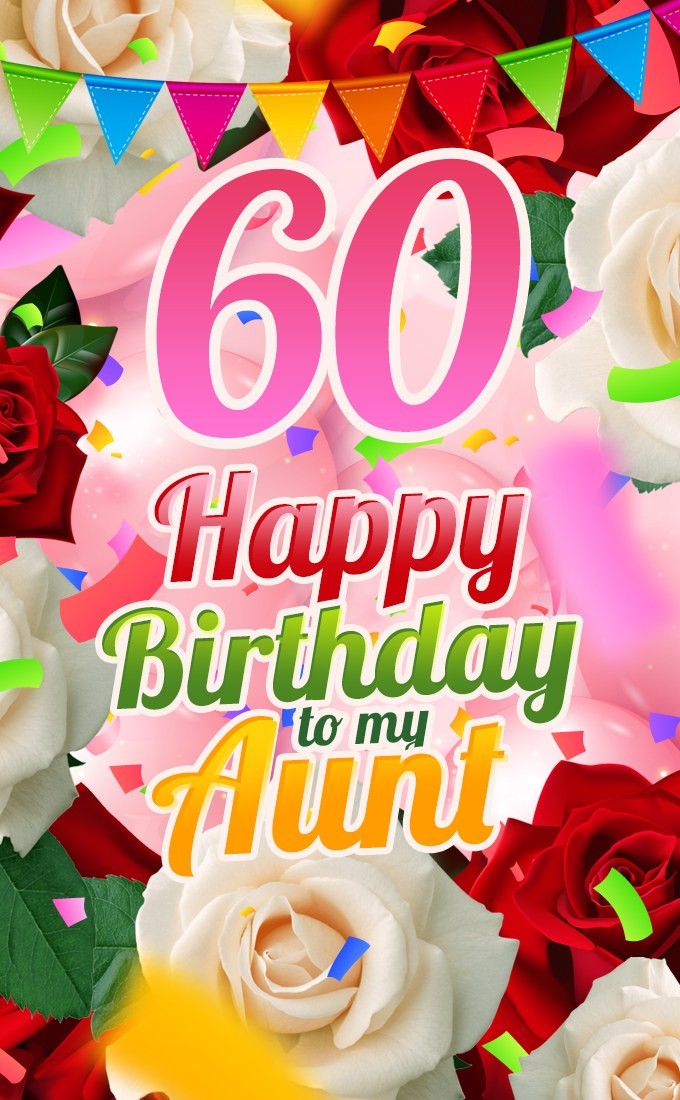 Happy 60th Birthday Aunt Image (tall rectangle shape picture)